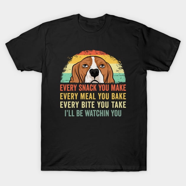 Every Snack You Make Cute Beagle Dog Lover Mom Dad T-Shirt by Wakzs3Arts
